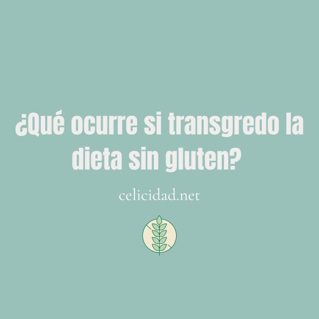 qué le pasa a un celiaco si come gluten